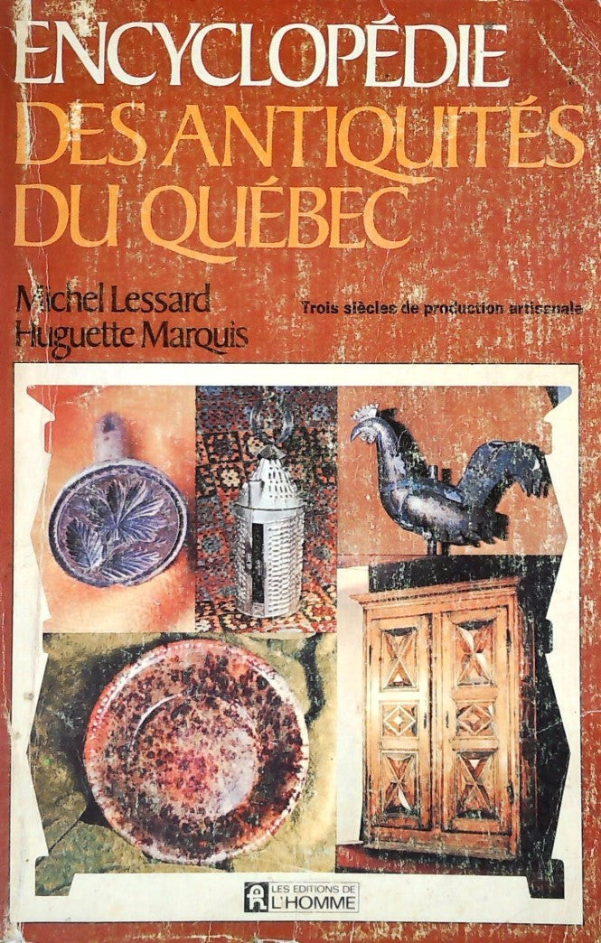 Livre ISBN  Encyclopédie des antiquités du Québec (Michel Lessard)