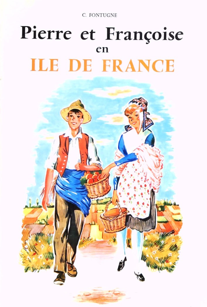 Livre Pierre et Françoise sur en île de France - C. Fontugne (Livre d'occasion)