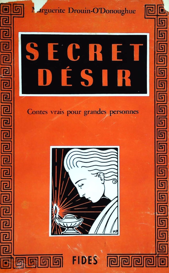 Livre ISBN  Secret désir : Contes vrais pour grandes personnes (Marguerite Drouin-O'Donoughue)