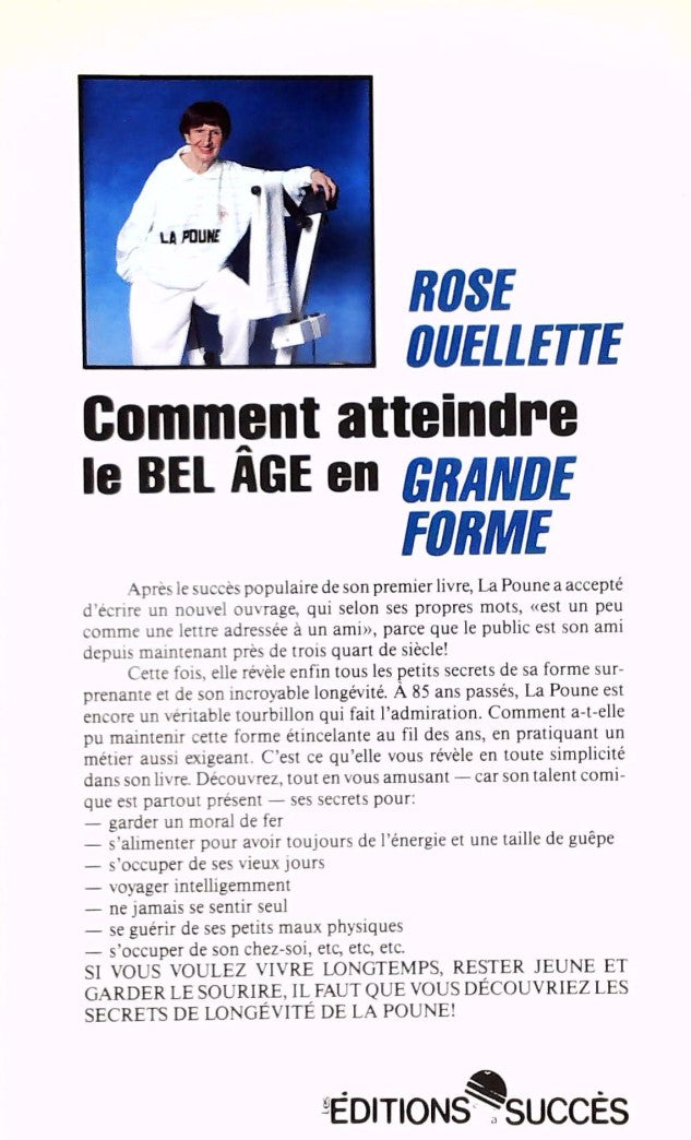 Comment atteindre le bel âge en grande forme (Rose Ouellette)