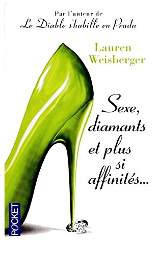 Sexe, diamants et plus si affinités... - Lauren Weisberger