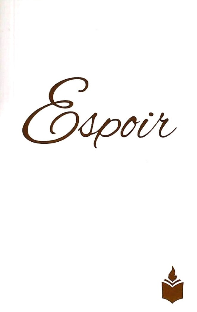 Livre Espoir : Le Nouveau-Testasment de notre Seigneur et Sauveur Jésus-Christ avec les Psaumes e...