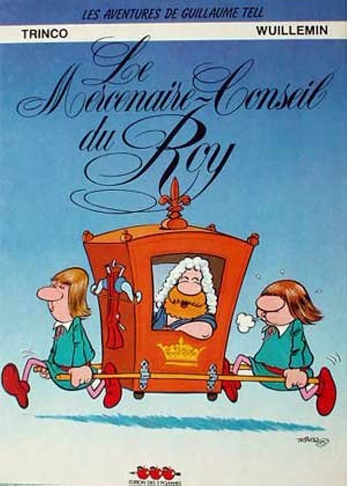 Livre Les aventures de Guillaume Tell # 2 : Le Mercenaire-Conseil du Roy (Trinco, Wuillemin)...