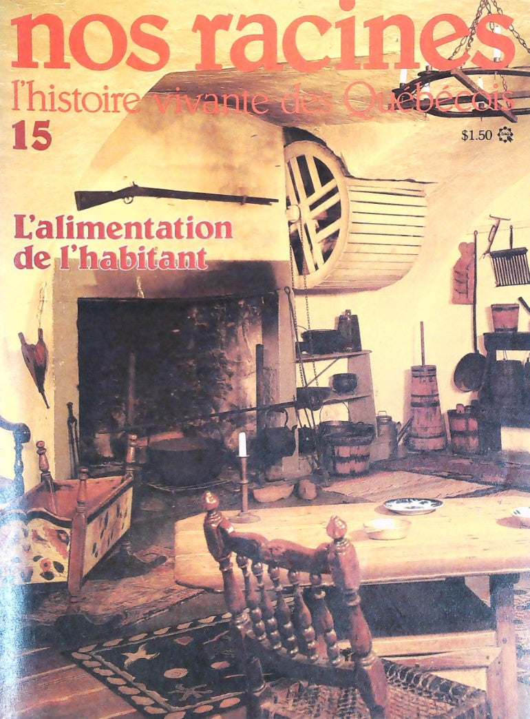 Livre Nos racines : L'histoire vivante des québécois # 15 : L'alimentation de l'habitant...