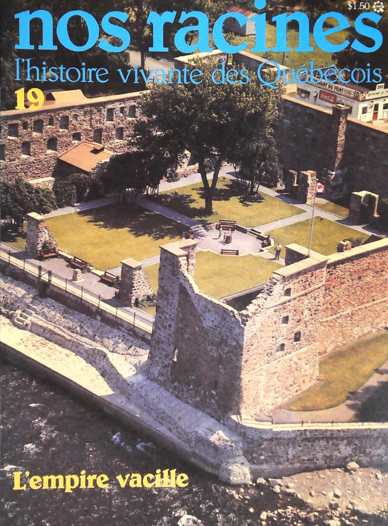 Livre Nos racines : L'histoire vivante des québécois # 19 : L'empire vacille (Collectif) (Livre...