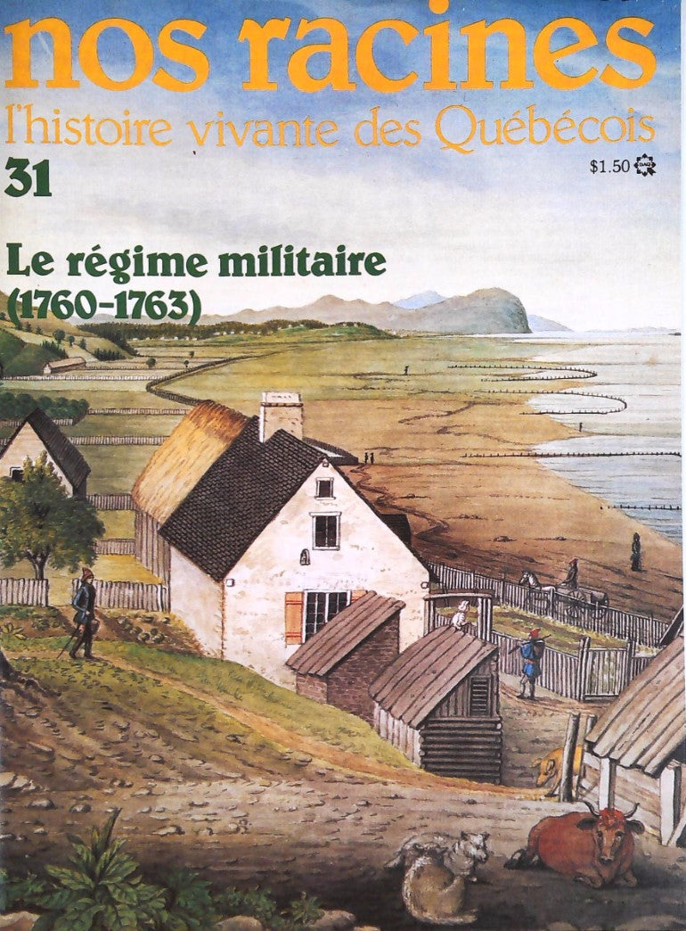 Livre Nos racines : L'histoire vivante des québécois # 31 : Le régime militaire (1760-1763)...