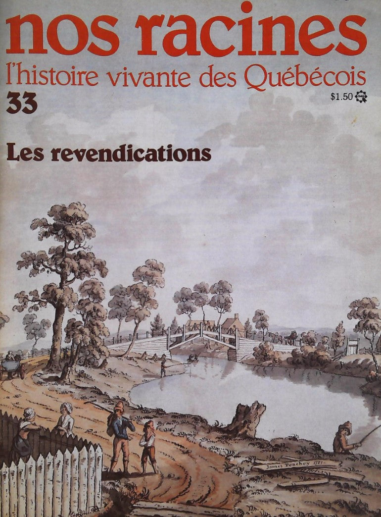 Livre Nos racines : L'histoire vivante des québécois # 33 : Les revendications (Collectif)...