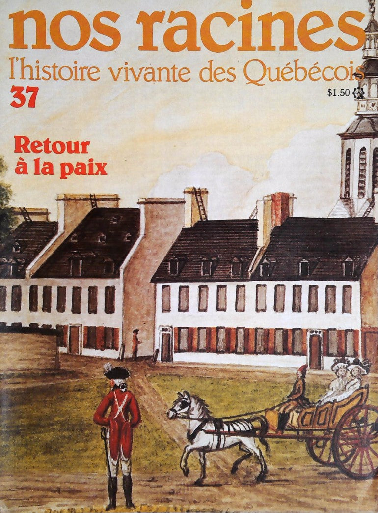 Livre Nos racines : L'histoire vivante des québécois # 37 : Retour à la paix (Collectif) (Livre...
