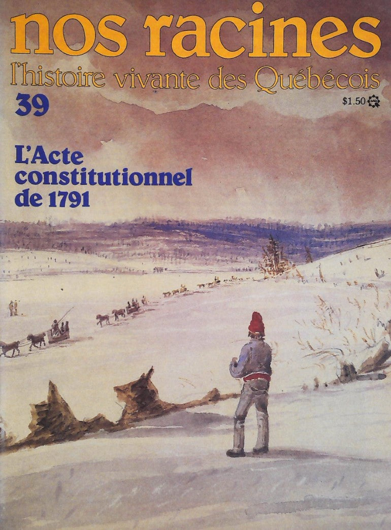 Livre Nos racines : L'histoire vivante des québécois # 39 : L'acte constitutionnel de 1971...