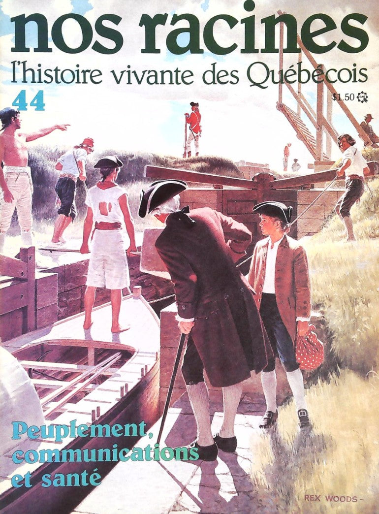 Livre Nos racines : L'histoire vivante des québécois # 44 : Peuplement, communications et santé...