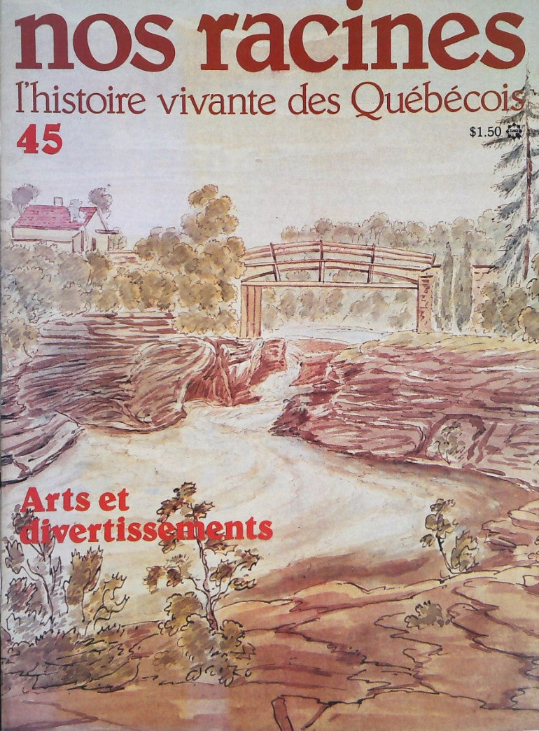 Livre Nos racines : L'histoire vivante des québécois # 45 : Arts et divertissements (Collectif)...