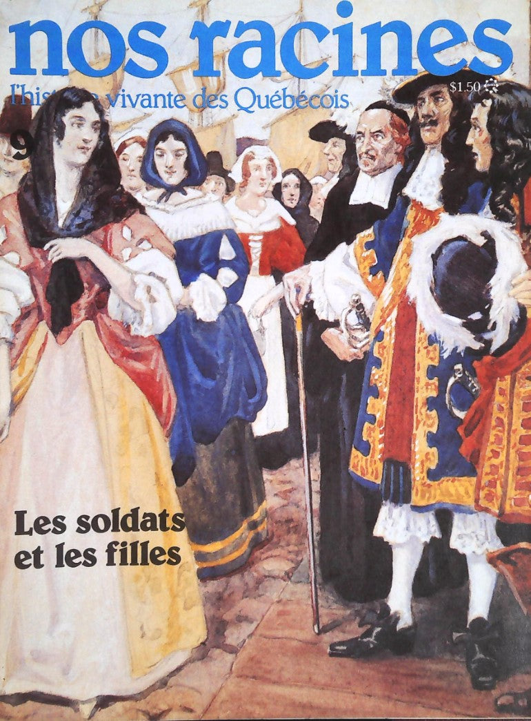 Livre Nos racines : L'histoire vivante des québécois # 9 : Les soldats et les filles (Collectif)...