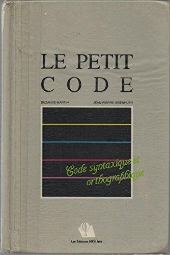 Le petit code : code syntaxique et orthographe - Suzanne Martin
