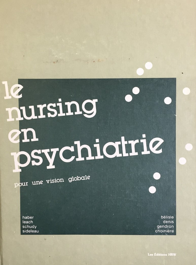 Le Nursing en psychiatrie : pour une vision globale - Judith Haber