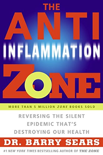 Livre ISBN 0060834145 The Anti-Inflammation Zone: Reversing the Silent Epidemic That's Destroying Our Health (Dr Barry Sears)