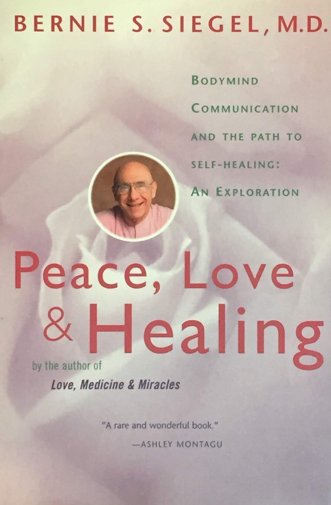 Livre ISBN 0060917059 Peace, Love and Healing: Bodymind Communication & the Path to Self-Healing: An Exploration (Bernie S. Siegel)