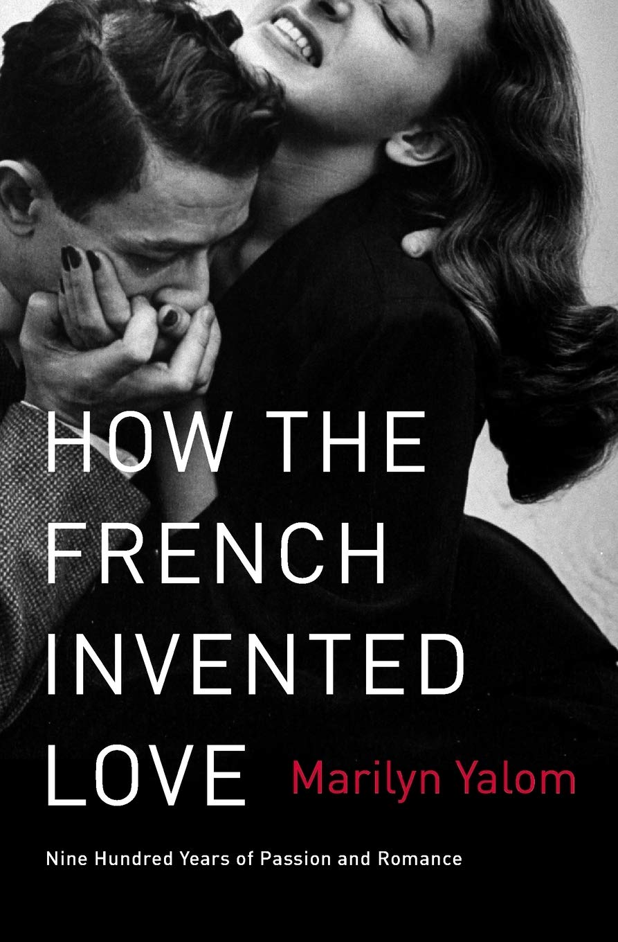 Livre ISBN 0062048317 How the french invented love (Marilyn Yalom)