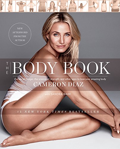 Livre ISBN 0062252755 The Body Book: The Law of Hunger, the Science of Strength, and Other Ways to Love Your Amazing Body (Cameron Diaz)