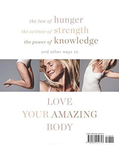 The Body Book: The Law of Hunger, the Science of Strength, and Other Ways to Love Your Amazing Body (Cameron Diaz)