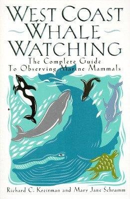 Livre ISBN 006258619X West Coast Whale Watching: The Complete Guide to Observing Marine Mammals (Richard C. Kreitman)