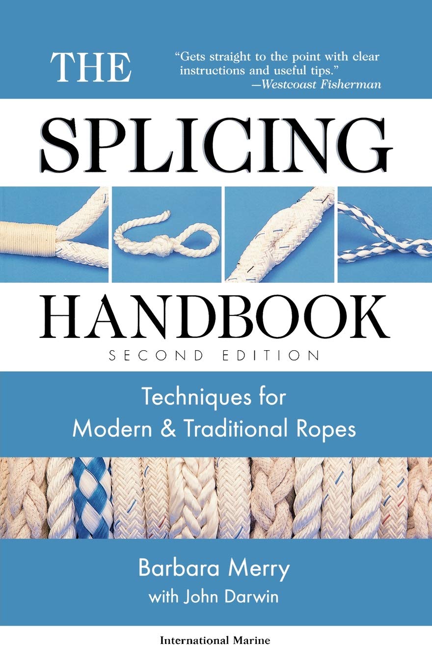 Livre ISBN 0071354387 The Splicing Handbook: Techniques for Modern and Traditional Ropes, Second Edition (Barbara Merry)