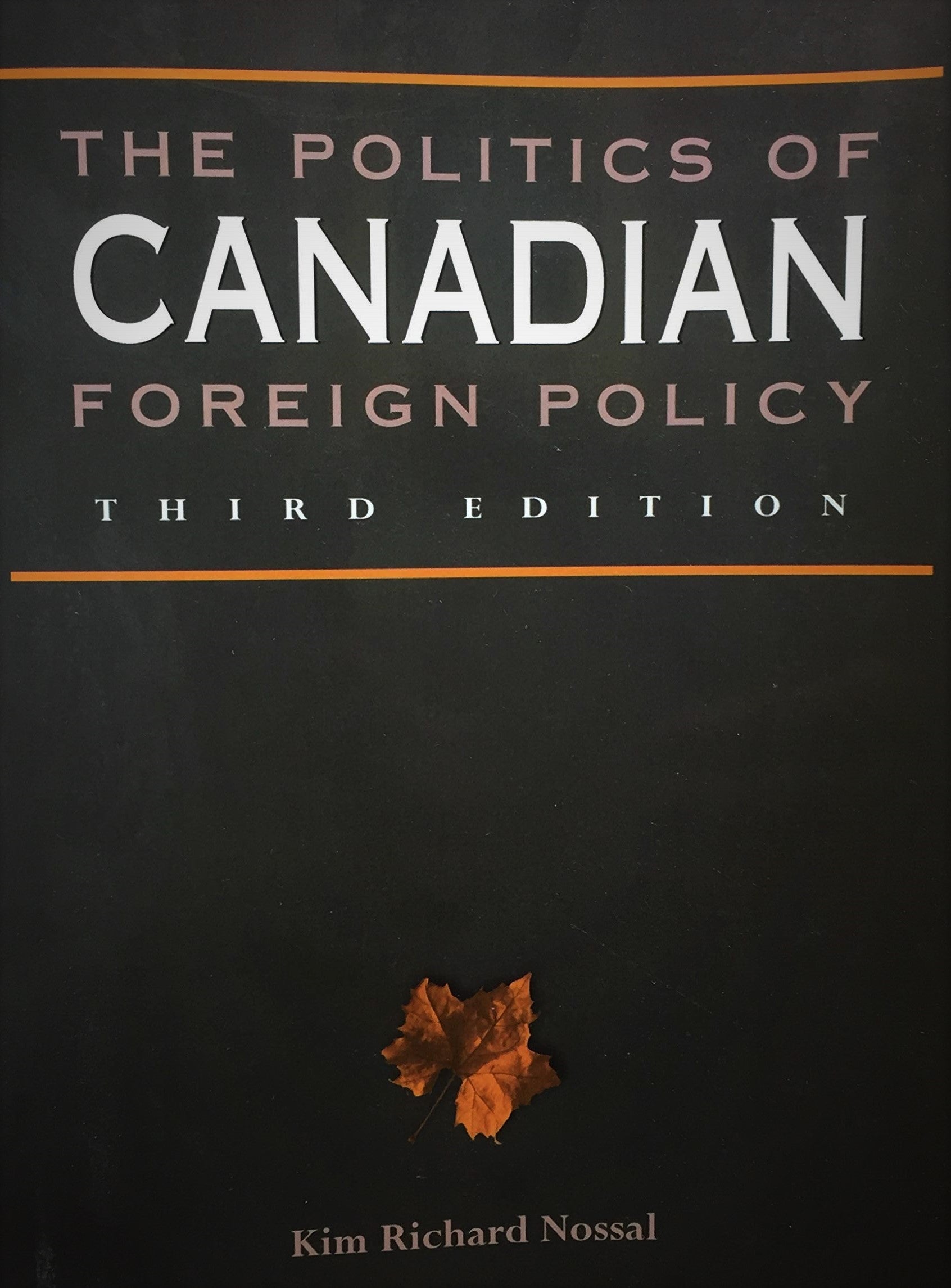 Livre ISBN 0132568357 The politics of Canadian foreign policy (Kim Richard Nossal)