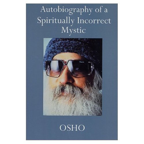 Livre ISBN 0312280718 Autobiography of a Spiritually Incorrect Mystic (Osho)