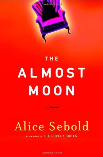 Livre ISBN 0316677469 The Almost Moon (Alice Sebold)