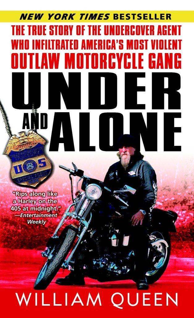 Livre ISBN 0345487524 Under and Alone: The True Story of the Undercover Agent Who Infiltrated America's Most Violent Outlaw Motorcycle Gang (William Queen)