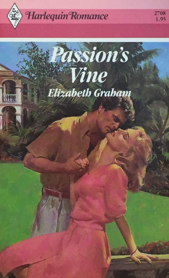 Livre ISBN 0373027087 Harlequin Romance # 2708 : Passion's Vine (Elizabeth Graham)