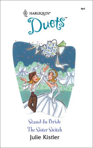 Livre ISBN 0373441398 Harlequin Duets # 73 : Stand-In Bride / The Sister Switch (Julie Kistler)