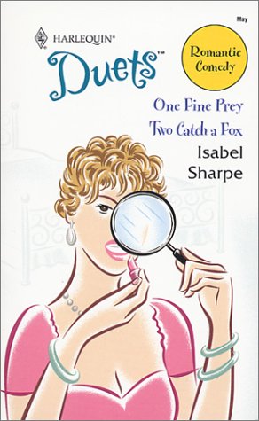 Livre ISBN 037344141X Harlequin Duets # 75 : One Fine Prey - Two Catch a Fox (Isabel Sharpe)