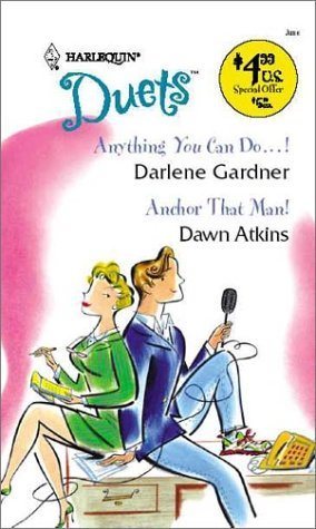 Livre ISBN 0373441436 Harlequin Duets # 77 : Anything You Can Do...! - Anchor That Man! (Darlene Gardner)