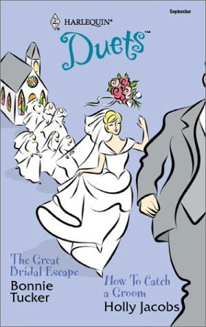 Livre ISBN 0373441509 Harlequin Duets # 84 : The Great Bridal Escape - How To Catch a Groom (Bonnie Tucker)