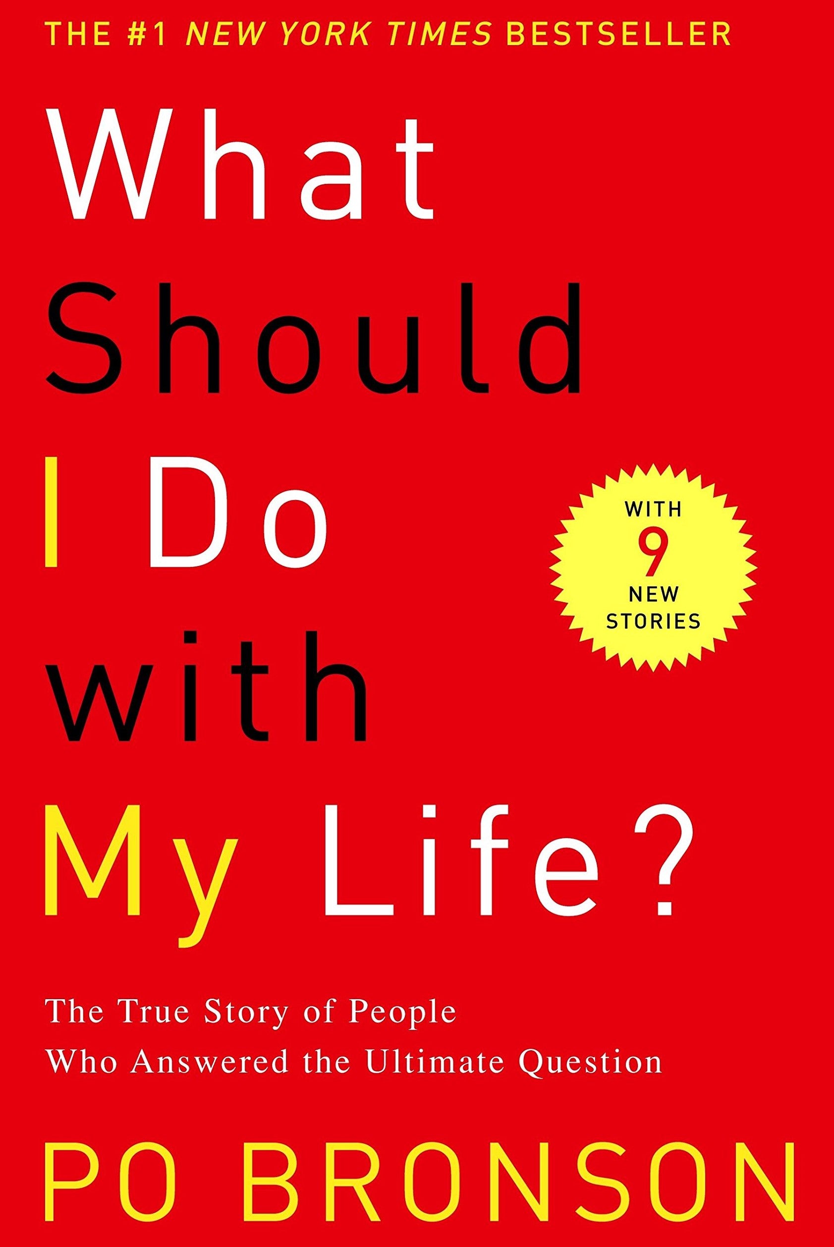 Livre ISBN 0375758984 What Should I Do with My Life?: The True Story of People Who Answered the Ultimate Question (Po Bronson)