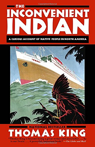 Livre ISBN 0385664222 The Inconvenient Indian : a curious account of native people in North America (Thomas King)