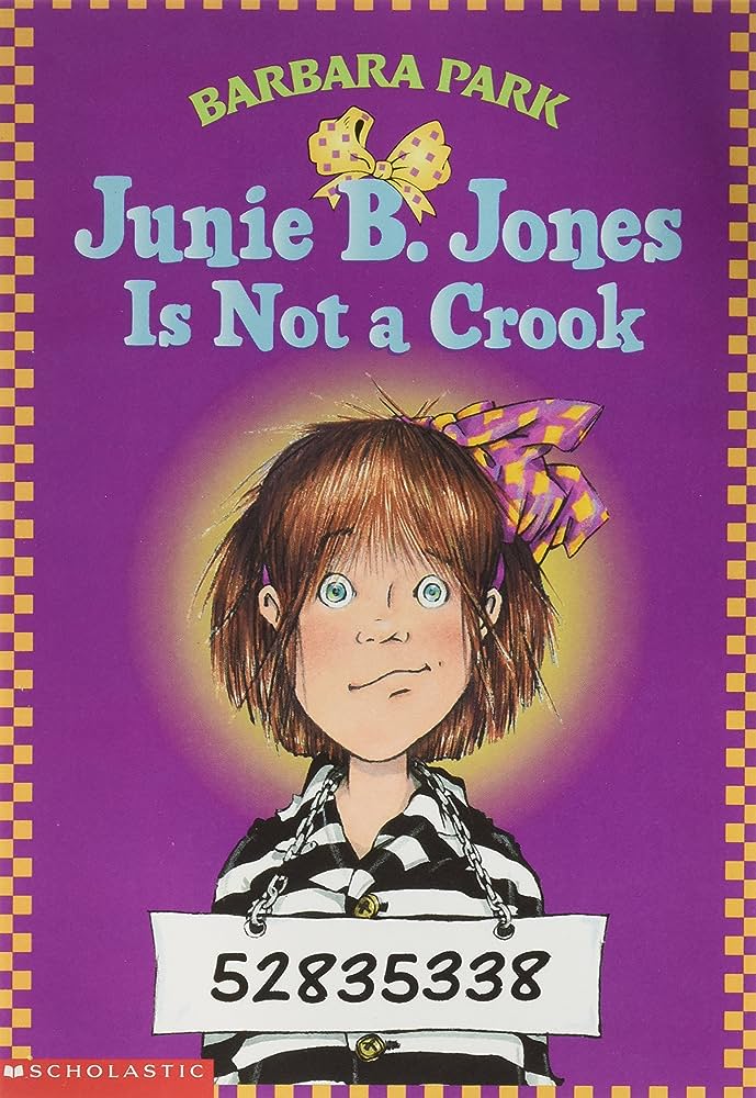 Junie B. Jones # 6 : Jones Is Not a Crook - Barbara Park