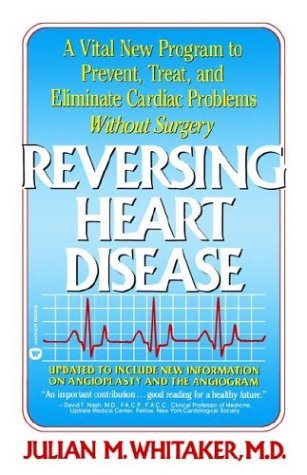 Livre ISBN 0446385484 Reversing Heart Disease: A Vital New Program to Help, Treat, and Eliminate Cardiac Problems Without Surgery (Julian Whitaker)