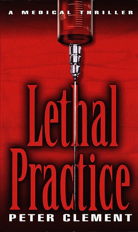 Livre ISBN 0449002810 Lethal Practice (Peter Clement)