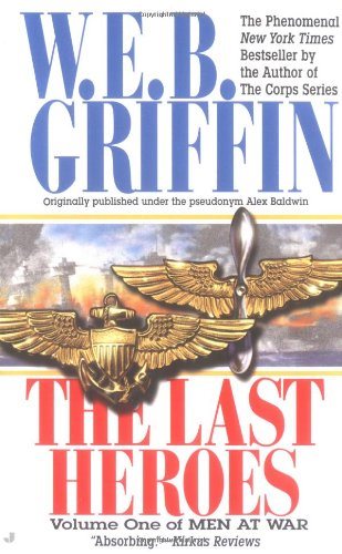 Livre ISBN 0515123293 The Last Heroes: A Men at War Novel (W.E.B. Griffin)