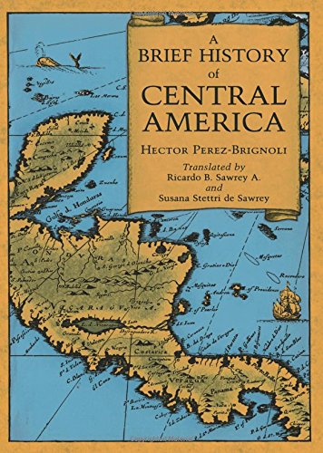 Livre ISBN 0520068327 A Brief History of Central America (Hector Perez-Brignoli)
