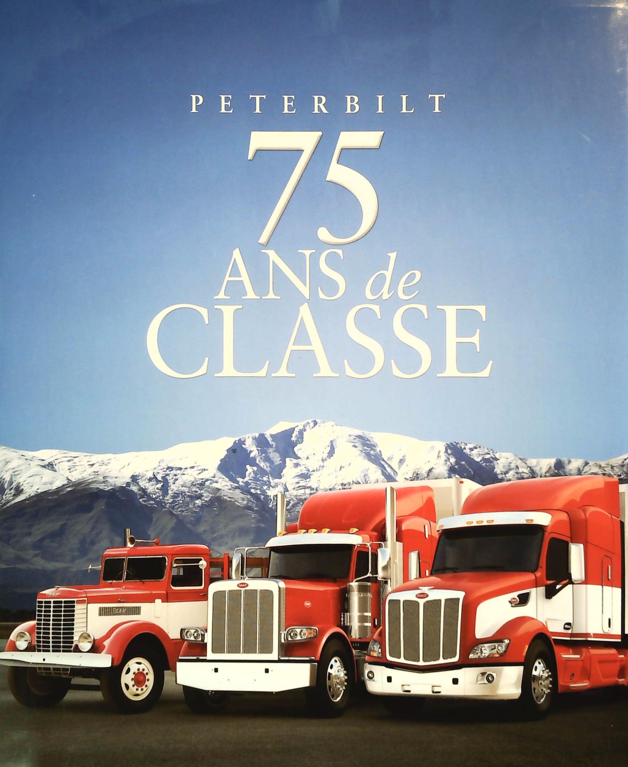 Livre ISBN 0615953700 Peterbilt 75 ans de classe (Bill Laste)