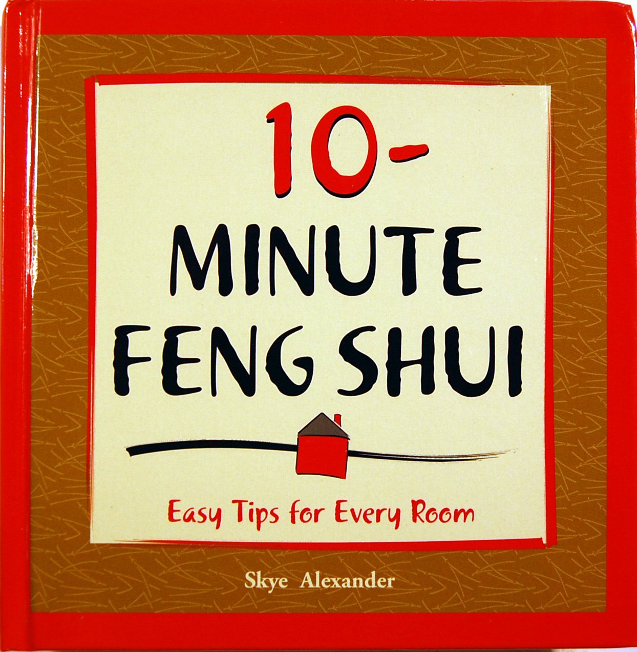 Livre ISBN 0739424009 10-Minute Feng Shui : Easy Tips For Every Room (Skye Alexander)