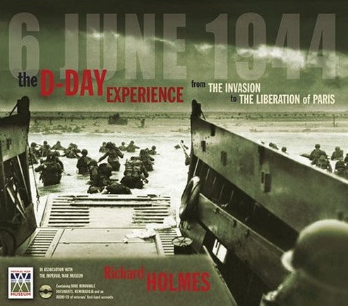 Livre ISBN 0740745093 The D-Day Experience, 6 June 1944: From the Invasion to the Liberation of Paris (Richard Holmes)