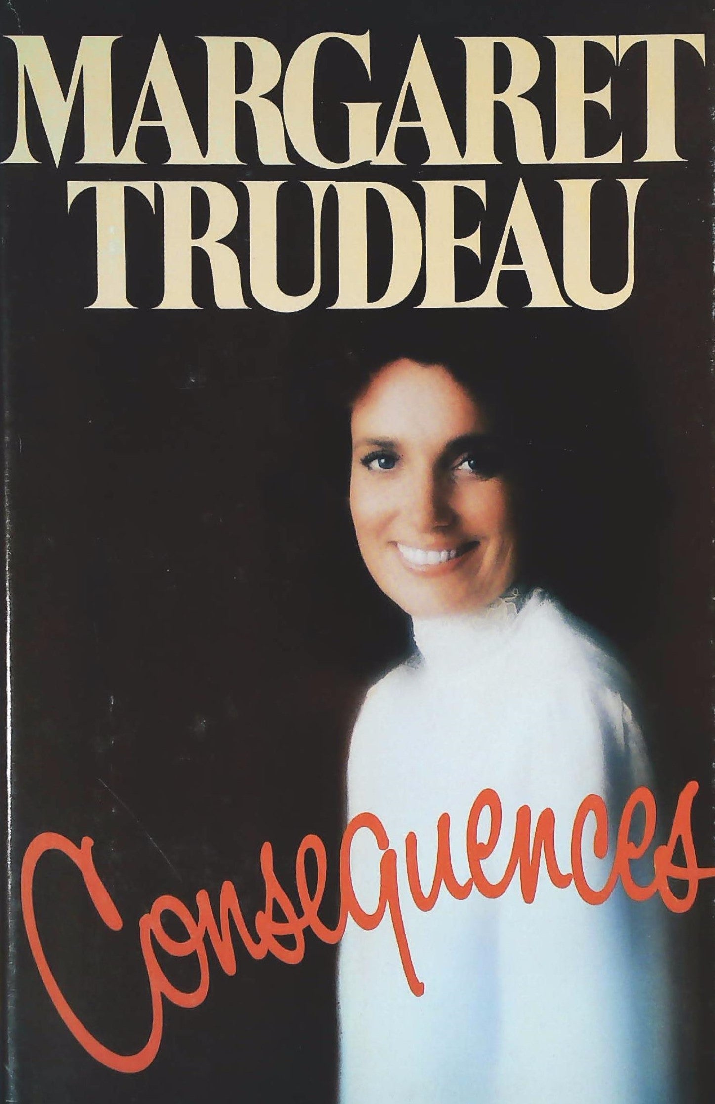 Livre ISBN 07704018503 Consequences (Margaret Trudeau)