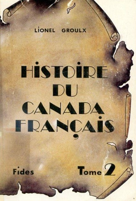 Histoire du Canada français # 2 - Lionel Groulx