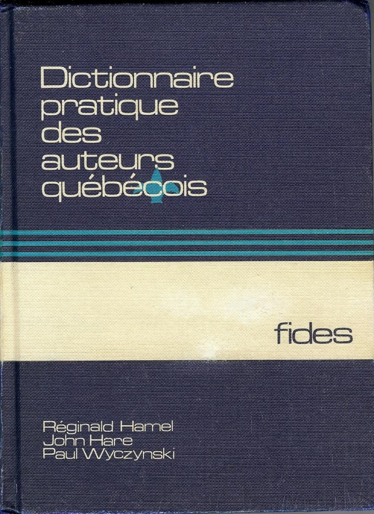 Dictionnaire pratique des auteurs québécois - Réginald Hamel