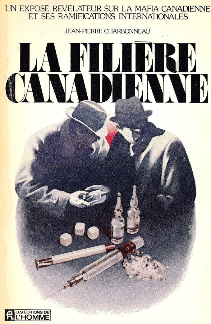 Livre ISBN 0775904716 La filière canadienne (Jean-Pierre Charbonneau)