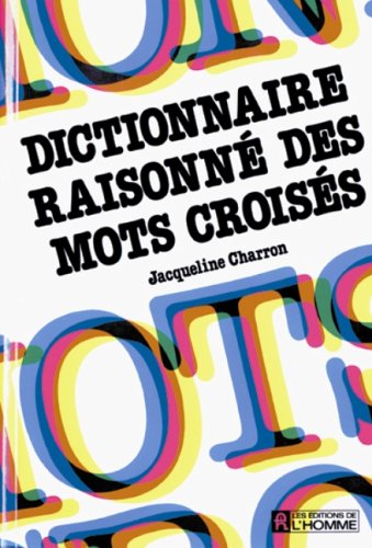 Livre ISBN 0775905410 Dictionnaire raisonné des mots croisés (Jacqueline Charron)