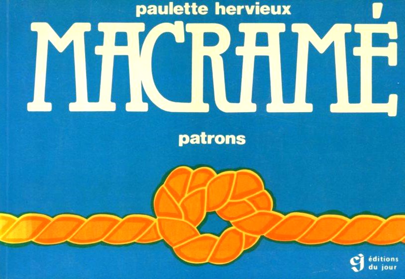 Macramé : Patrons - Paulette Hervieux